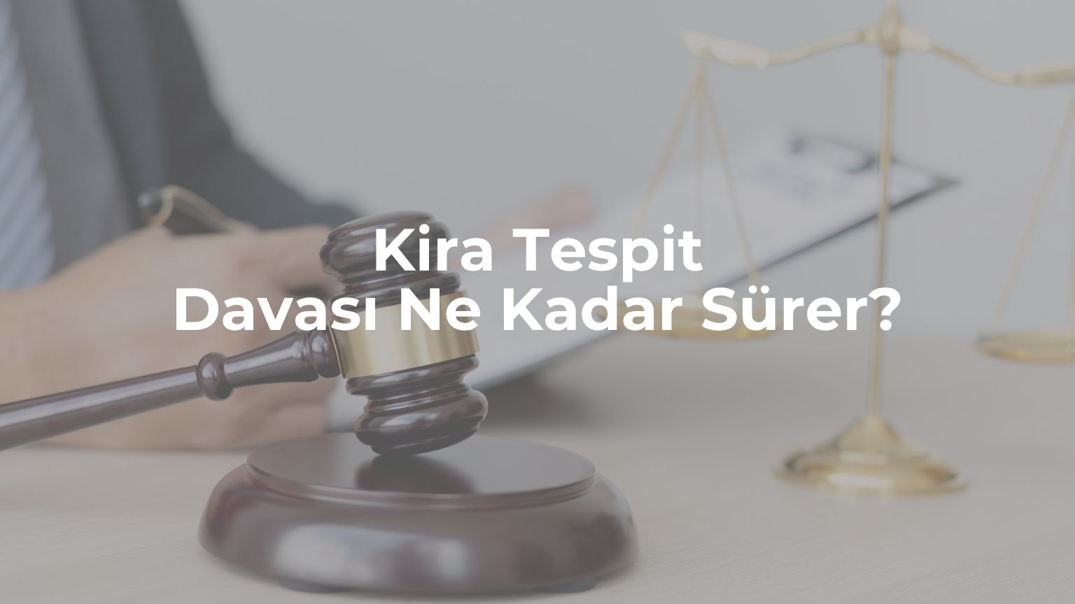 Kira TespitDavası Ne Kadar Sürer?