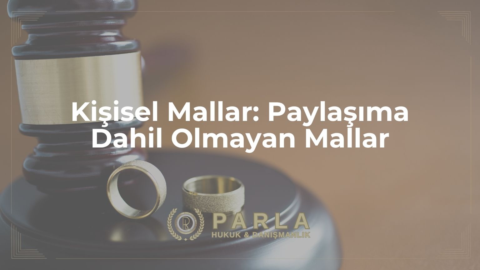 Kişisel Mallar: Paylaşıma Dahil Olmayan Mallar