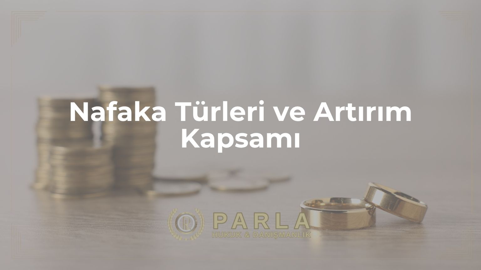 Nafaka Türleri ve Artırım Kapsamı