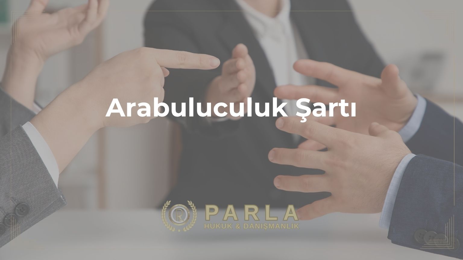 Arabuluculuk Şartı