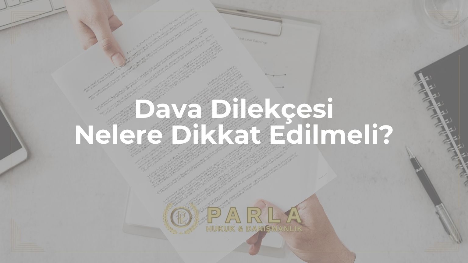 Dava Dilekçesi: Nelere Dikkat Edilmeli?