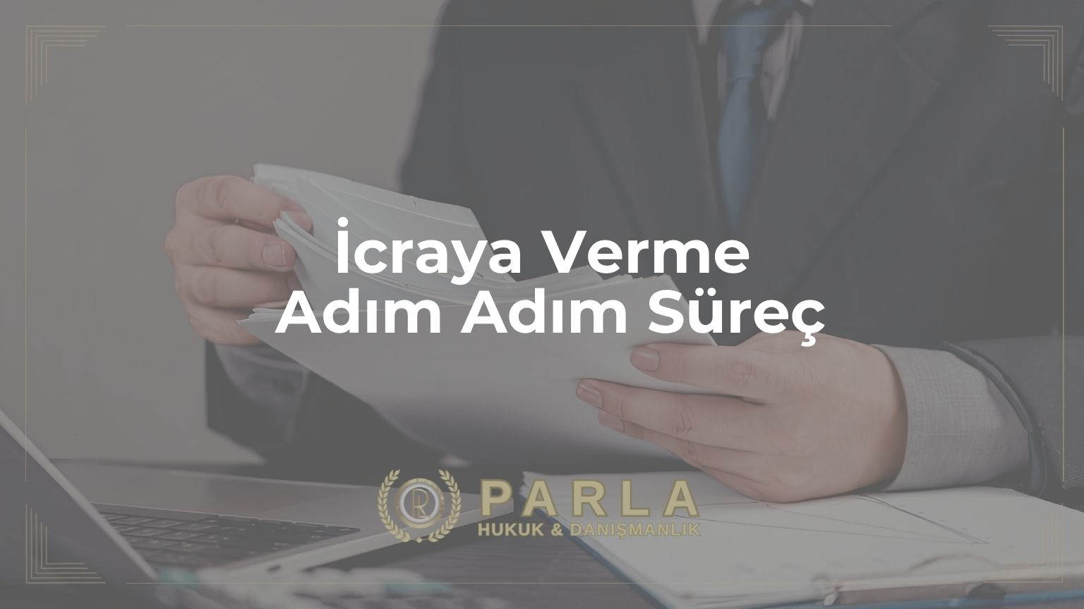 icraya Verme: Adım Adım Süreç