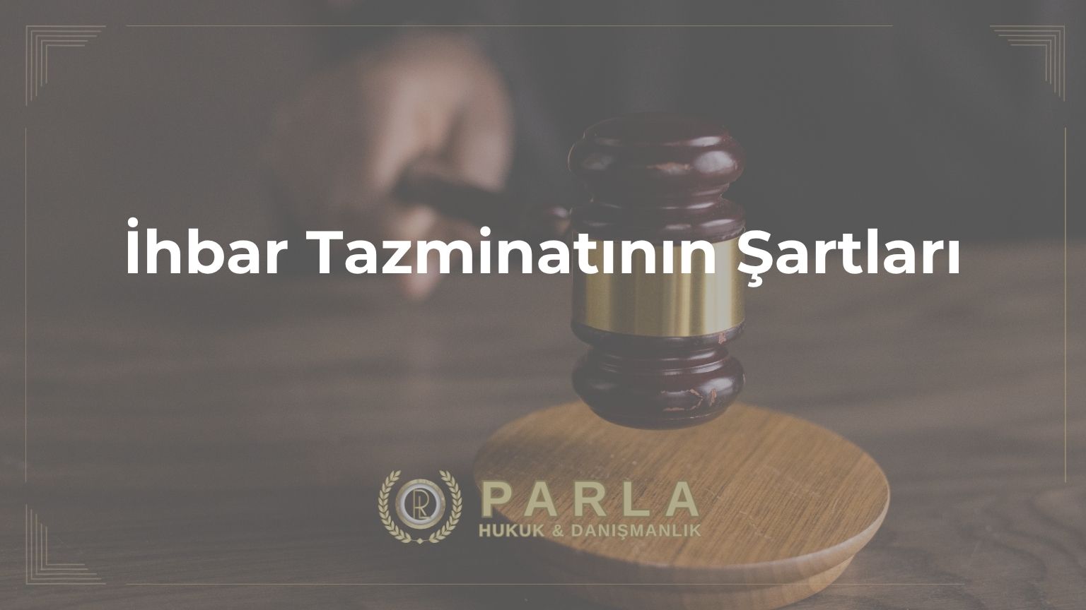 İhbar Tazminatının Şartları
