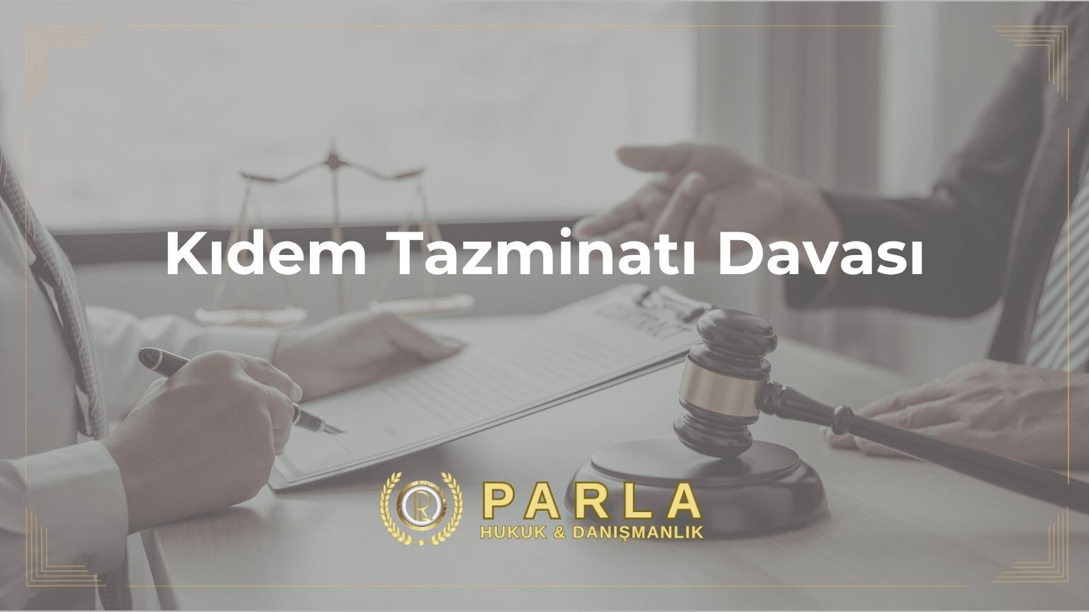 Kıdem Tazminatı Davası