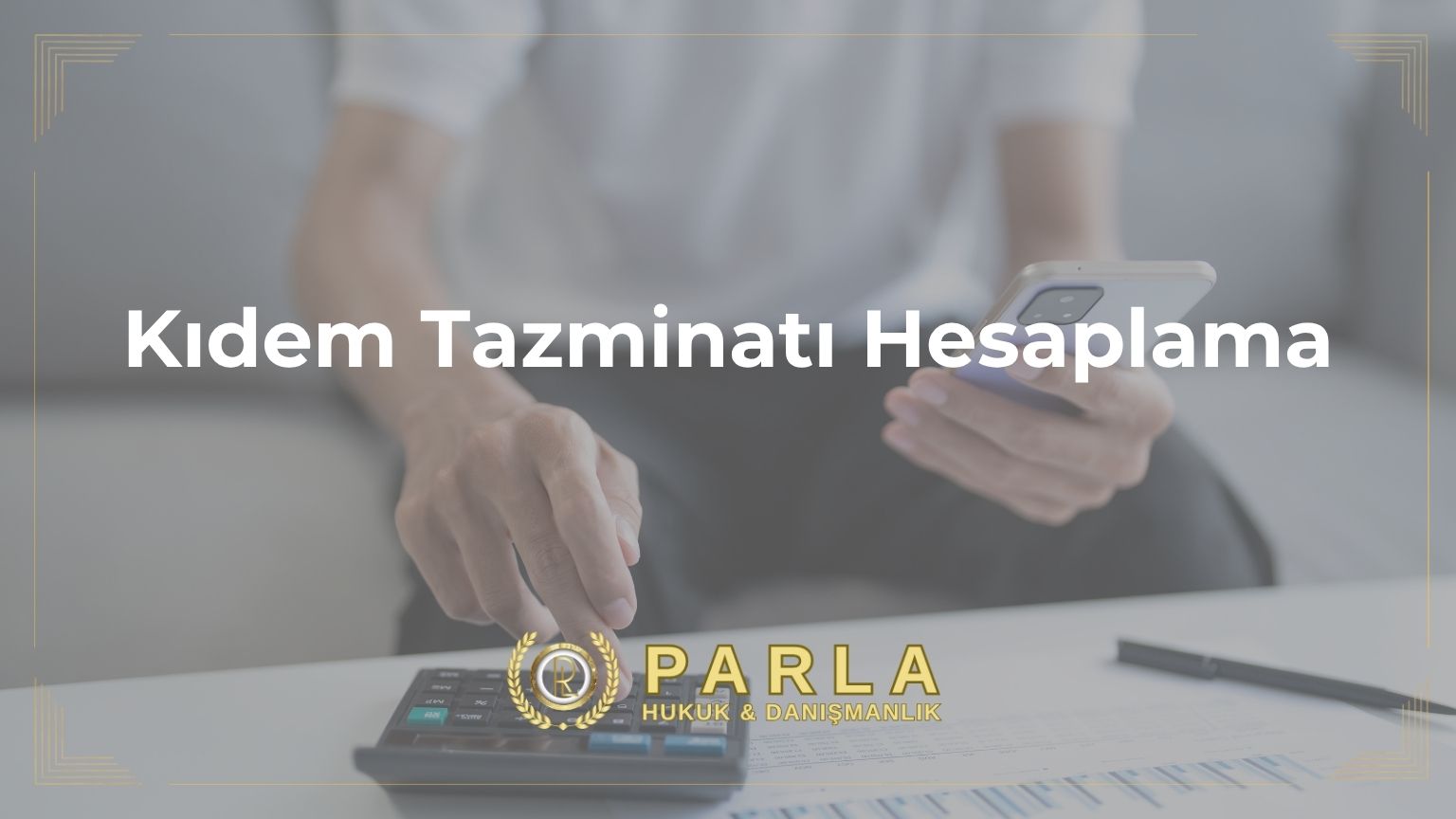 Kıdem Tazminatı Hesaplama