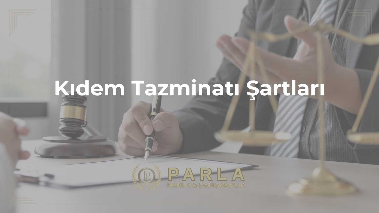 Kıdem Tazminatı Şartları