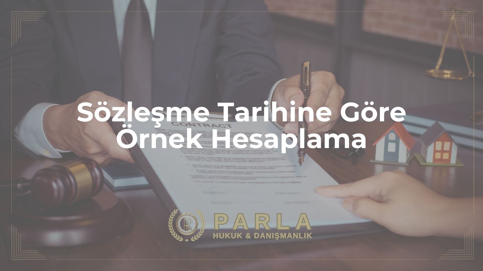Sözleşme Tarihine Göre Örnek Hesaplama