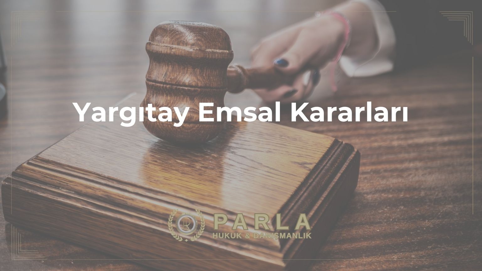 Yargıtay Emsal Kararları