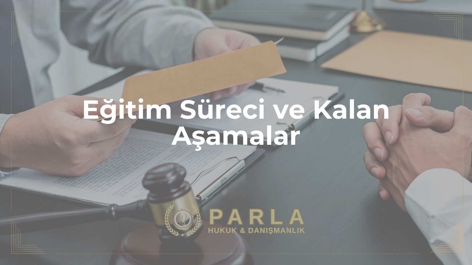 Eğitim Süreci ve Kalan Aşamalar