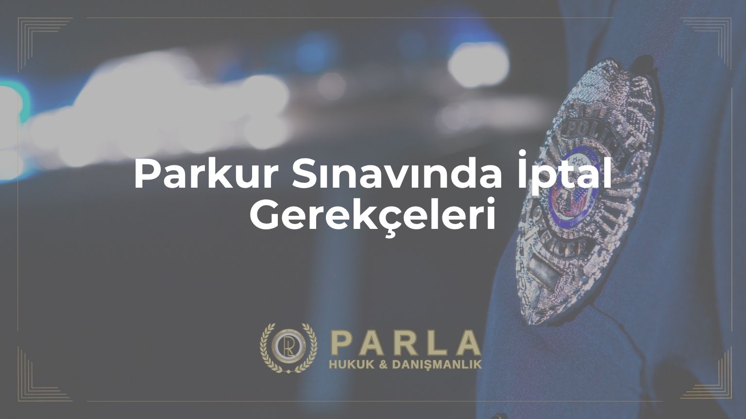 Parkur Sınavında İptal Gerekçeleri