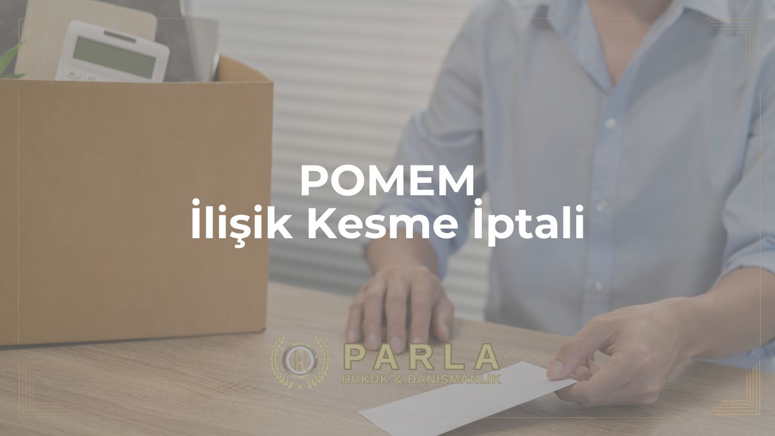 POMEM İlişik Kesme İptali