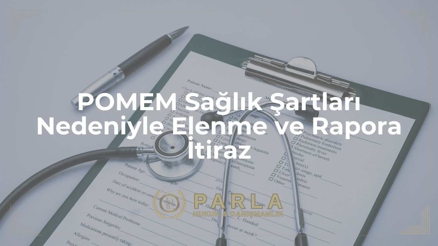 POMEM Sağlık Şartları Nedeniyle Elenme ve Rapora İtiraz