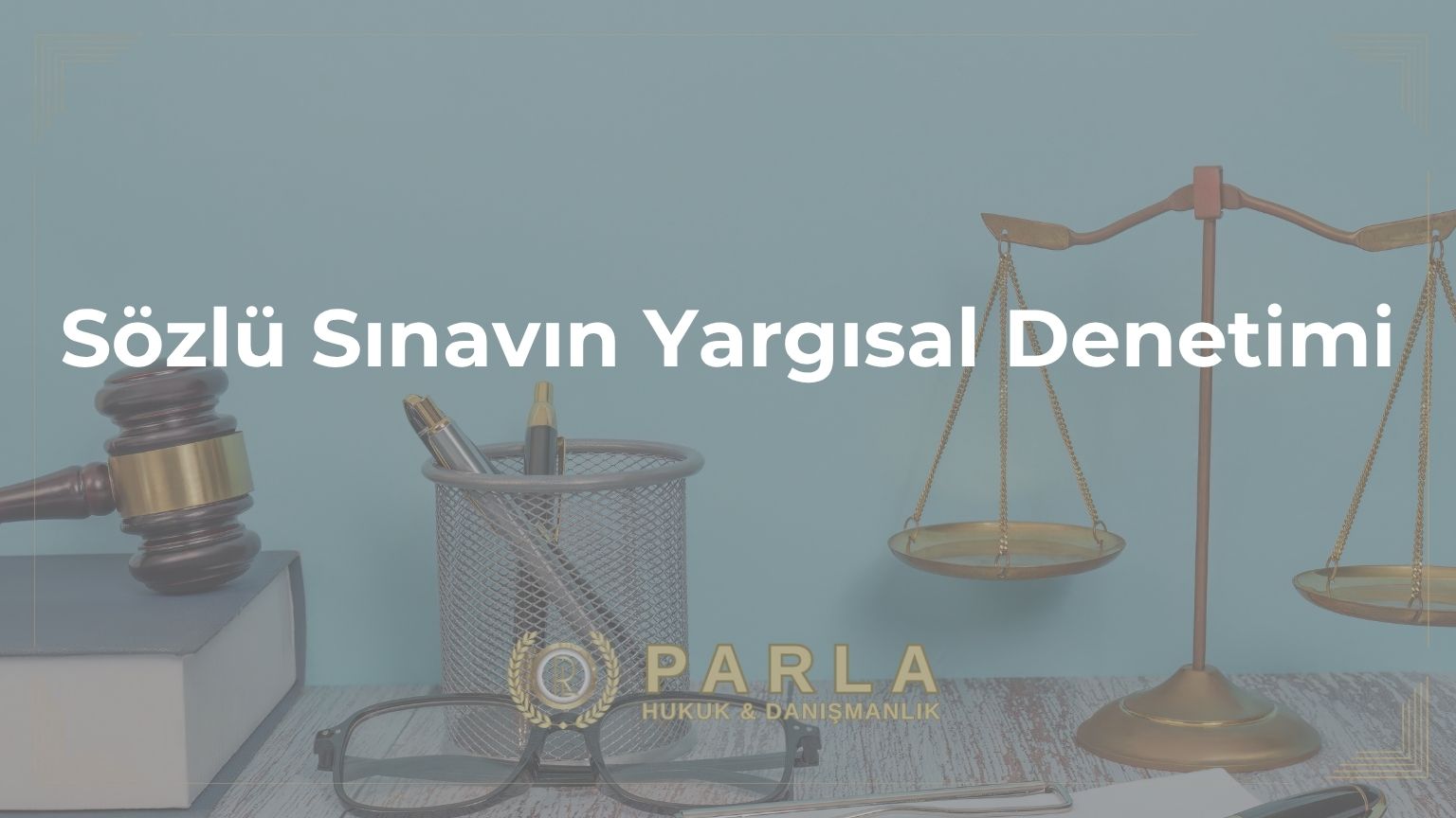 Sözlü Sınavın Yargısal Denetimi
