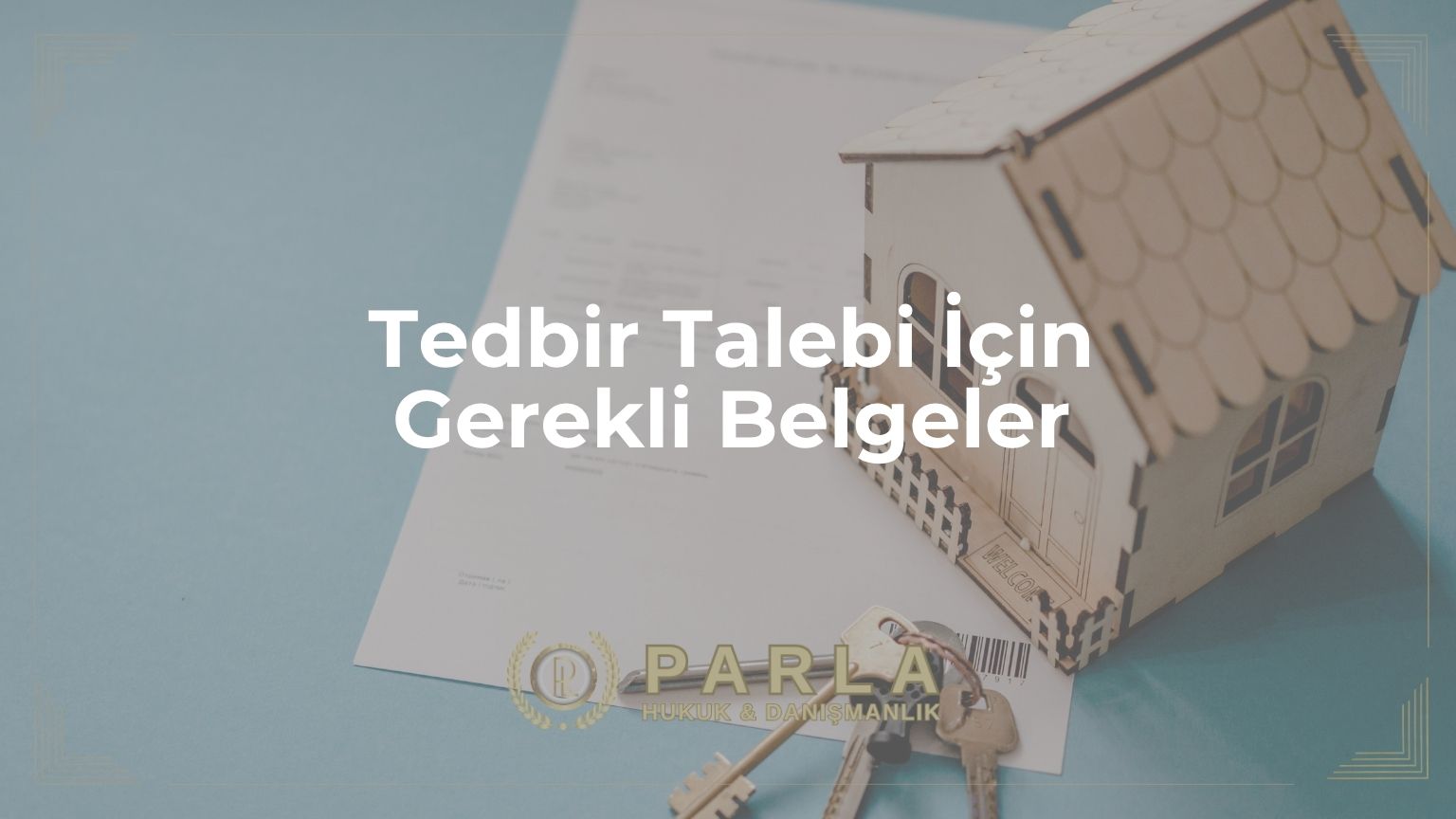 Tedbir Talebi İçin Gerekli Belgeler