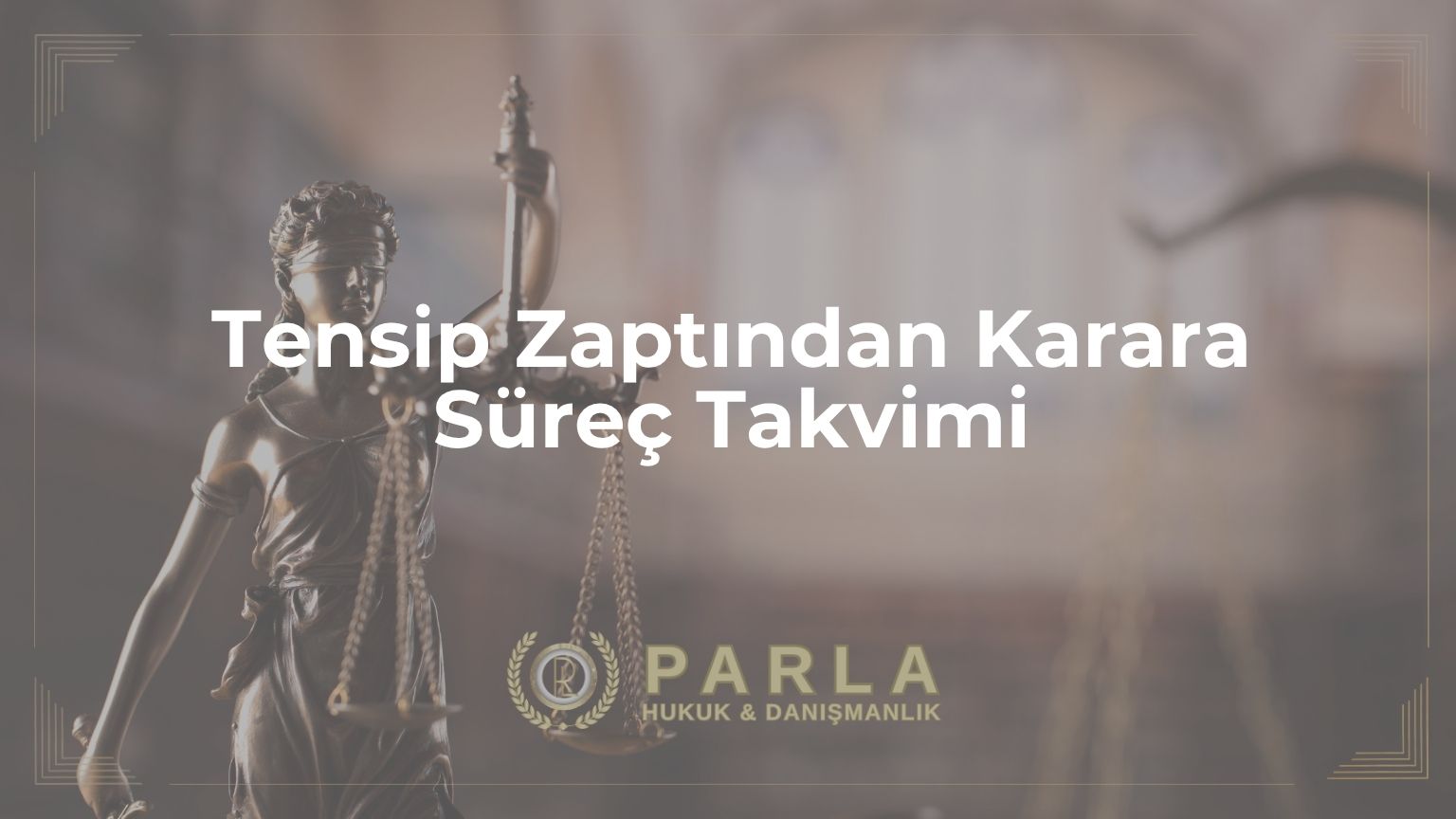 Tensip Zaptından Karara: Süreç Takvimi