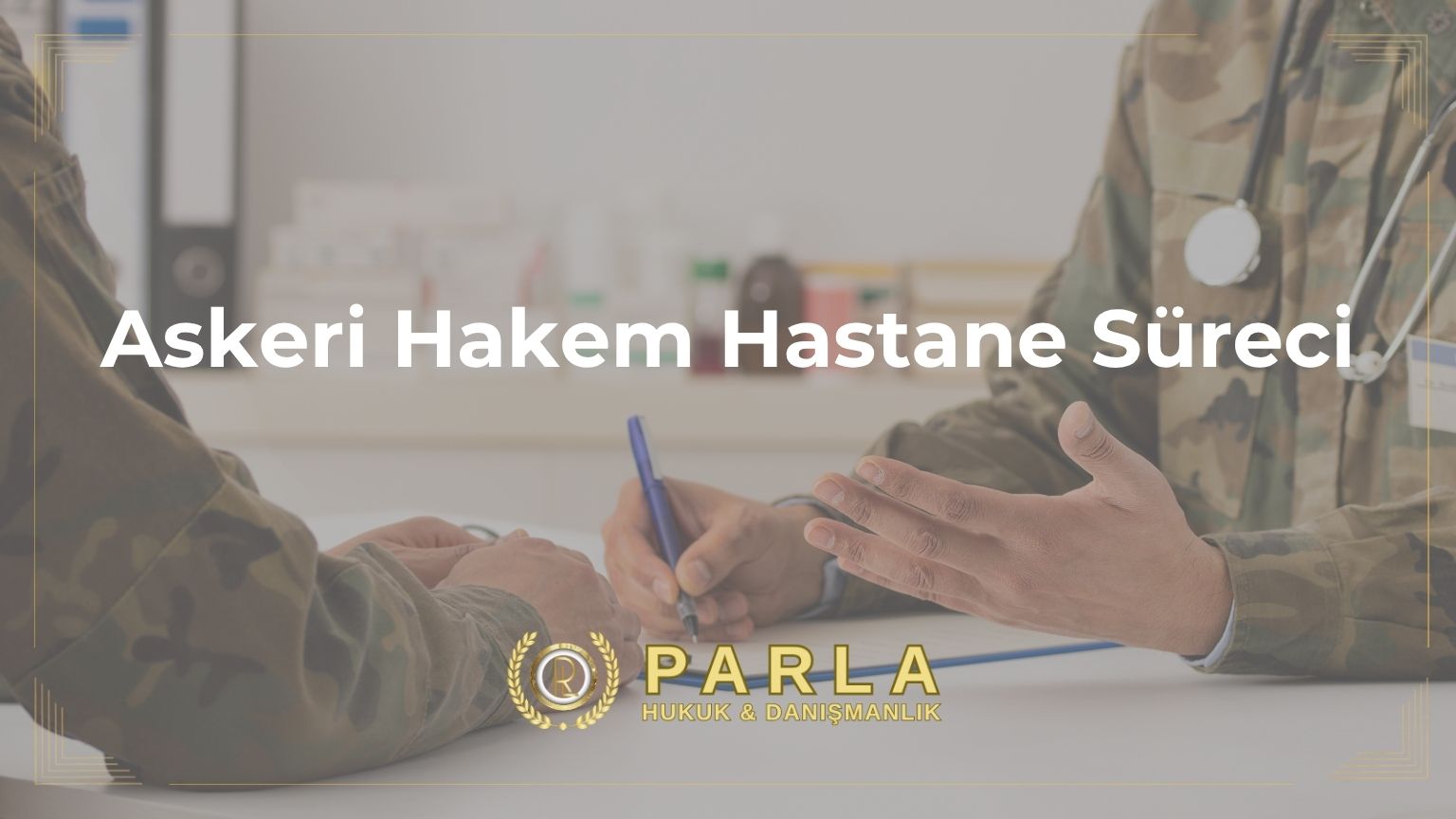 Askeri Hakem Hastane Süreci