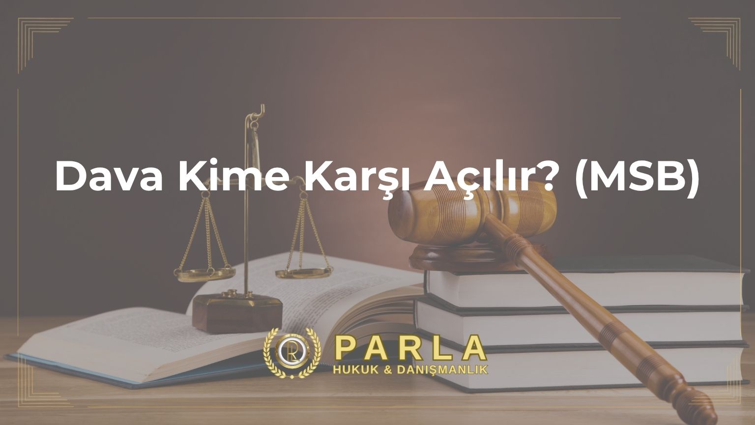 Dava Kime Karşı Açılır?