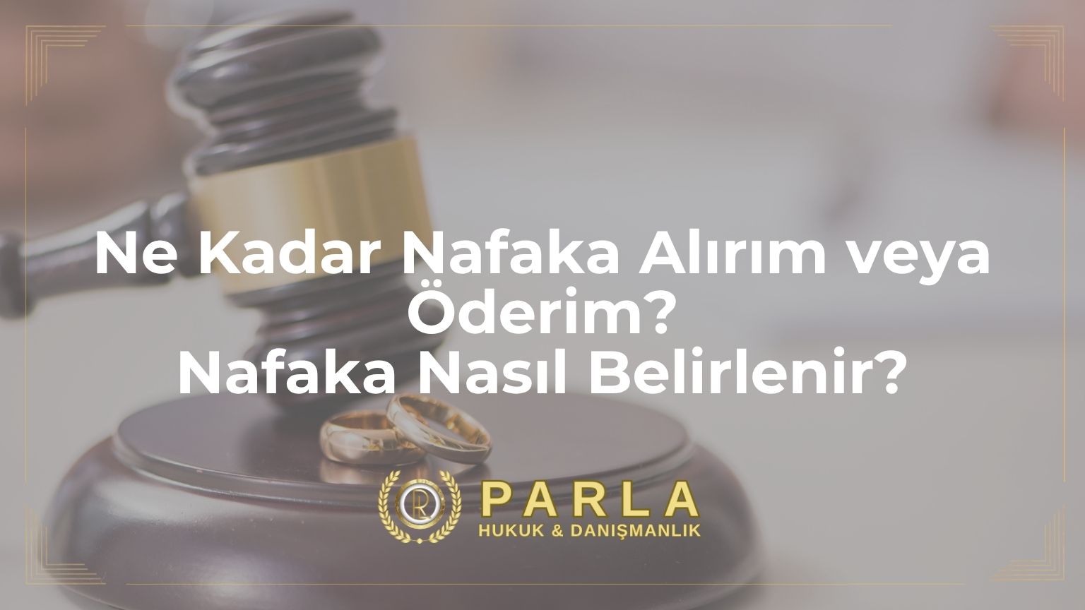 Ne Kadar Nafaka Alırım veya Öderim? Nafaka Nasıl Belirlenir?