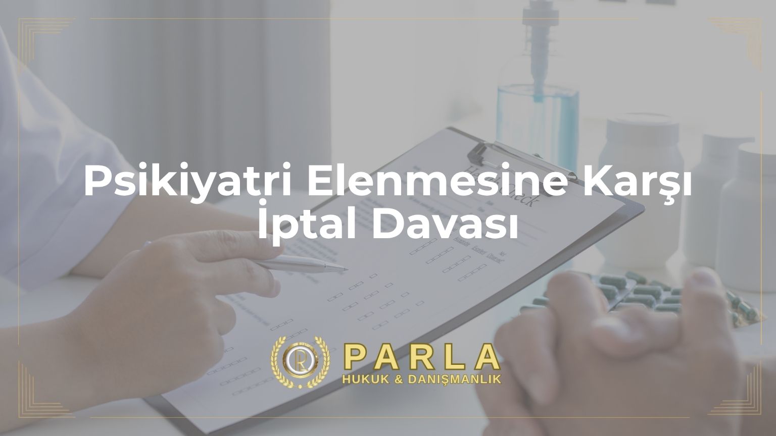 Psikiyatri Elenmesine Karşı İptal Davası