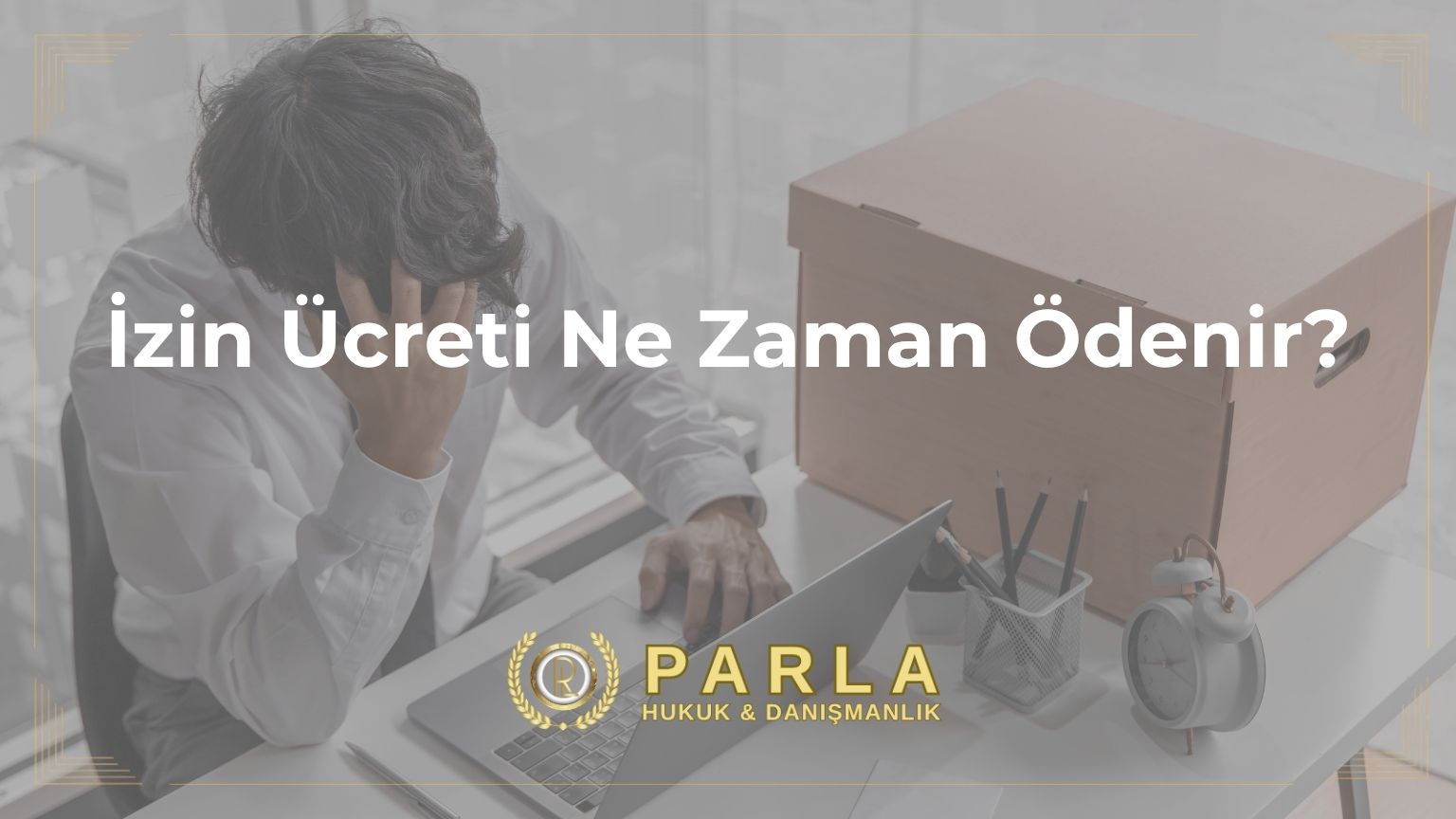 İzin Ücreti Ne Zaman Ödenir?