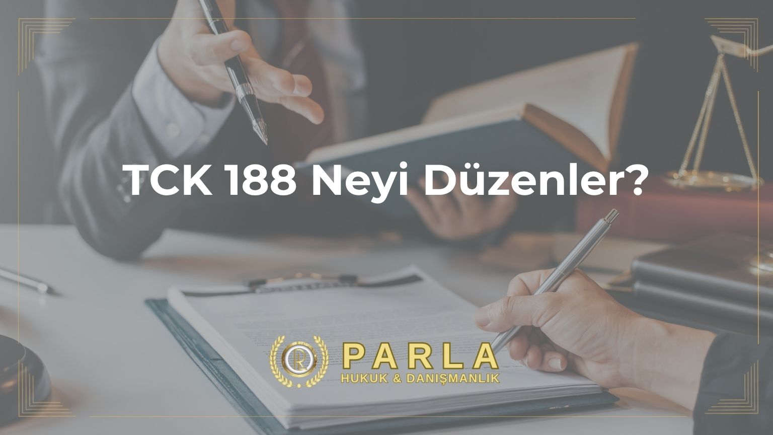 TCK 188 Neyi Düzenler?