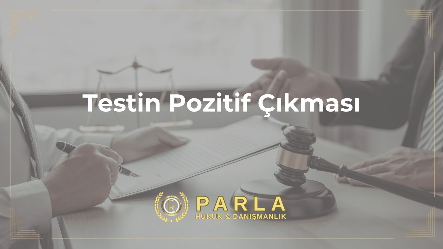 Testin Pozitif Çıkması