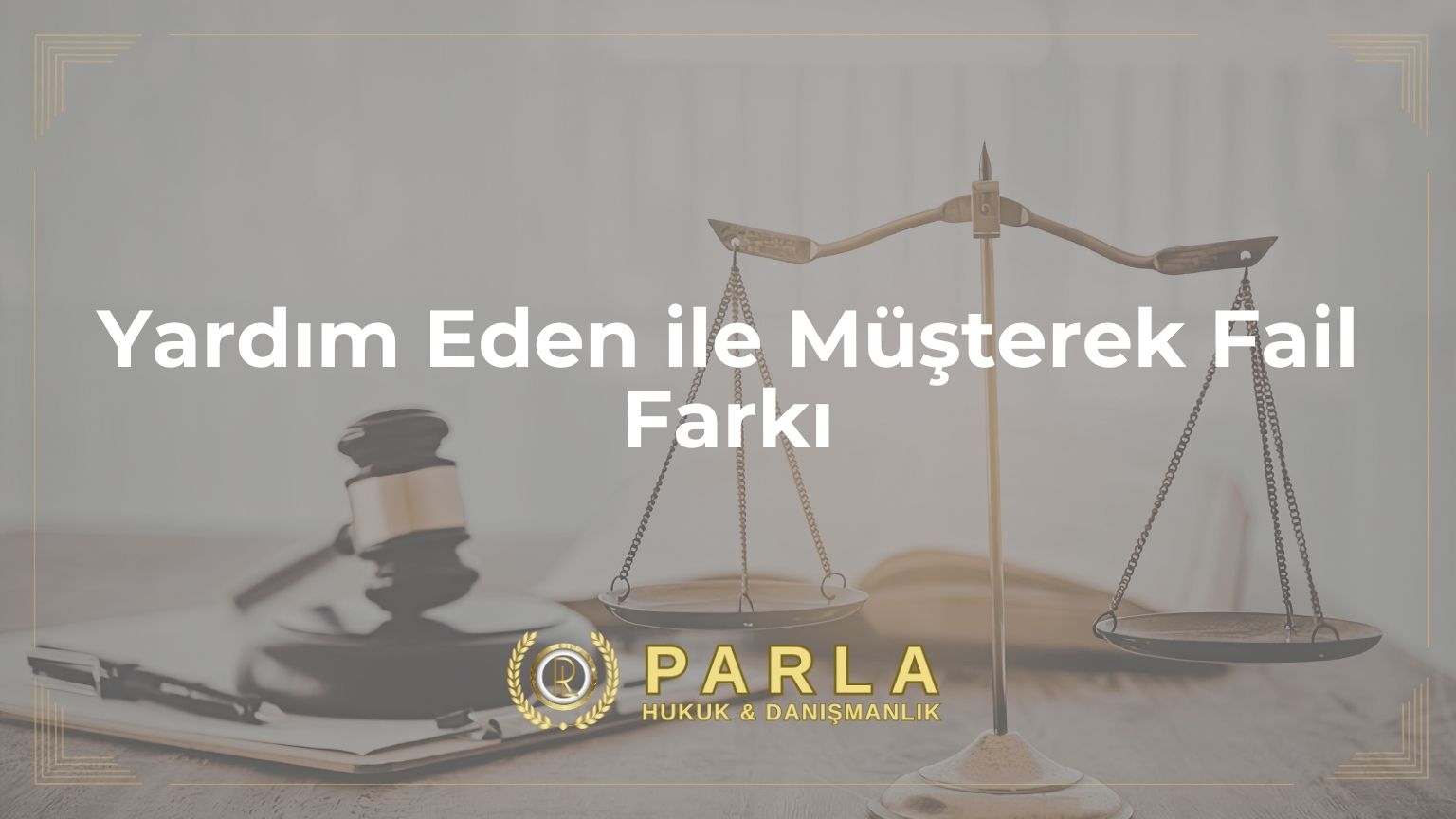 Yardım Eden ile Müşterek Fail Farkı
