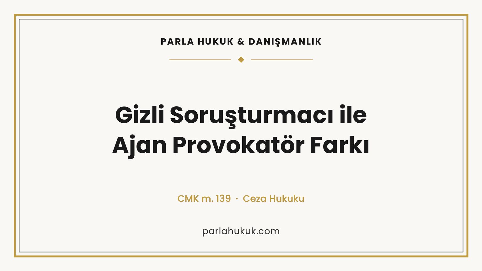 Gizli Soruşturmacı ile Ajan Provokatör Farkı. Gizli soruşturmacı konusunda bilgilendirme görseli.