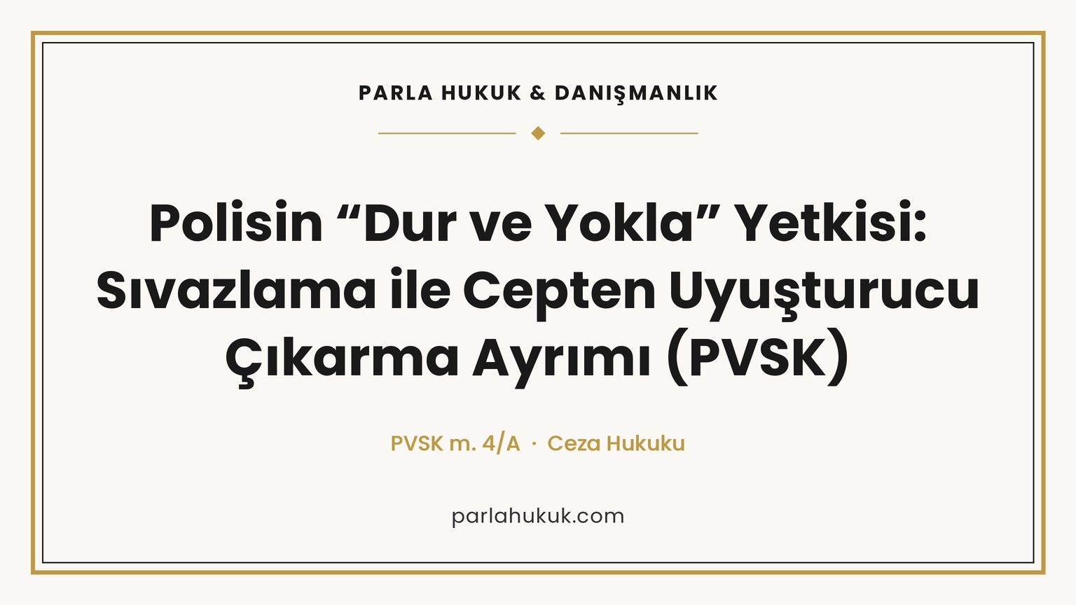 Dur ve yokla yetkisi nedir? Polis sıvazlama yapabilir, ancak cebe el sokamaz. PVSK 4/A sınırları ve bulunan uyuşturucunun delil değeri.