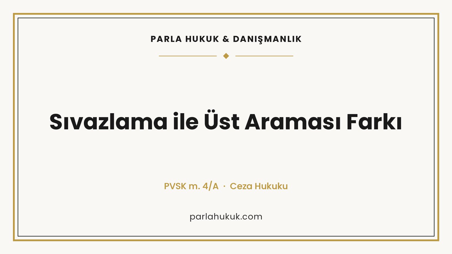 Sıvazlama ile Üst Araması Farkı. Dur ve yokla yetkisi konusunda bilgilendirme görseli.