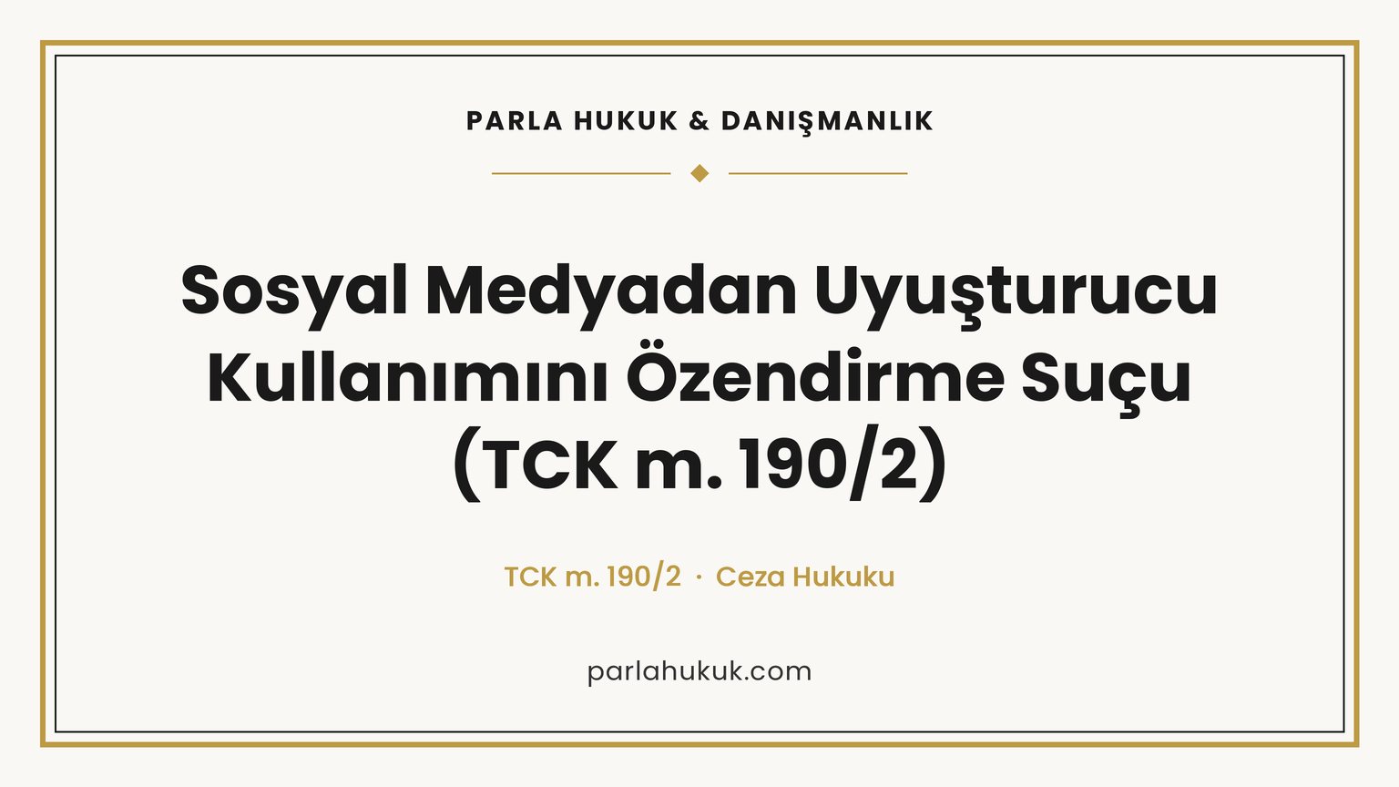 Sosyal Medyadan Uyuşturucu Kullanımını Özendirme Suçu (TCK m. 190/2)