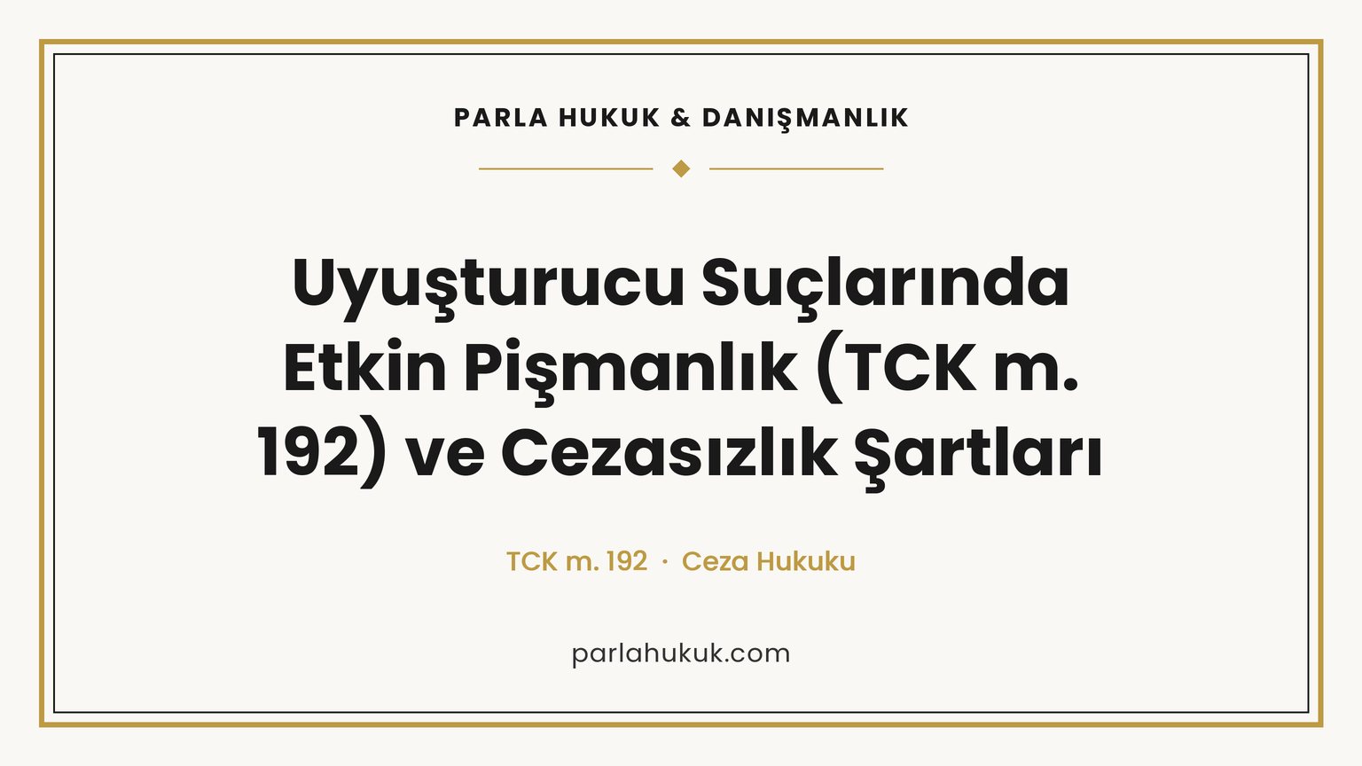 Uyuşturucu suçlarında etkin pişmanlık (TCK 192) cezayı kaldırır veya indirir. Cezasızlık şartları, bildirim zamanı ve Yargıtay ölçütleri.